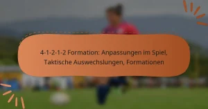 4-1-2-1-2 Formation: Anpassungen im Spiel, Taktische Auswechslungen, Formationen