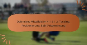 Defensives Mittelfeld im 4-1-2-1-2: Tackling, Positionierung, Ballrückgewinnung