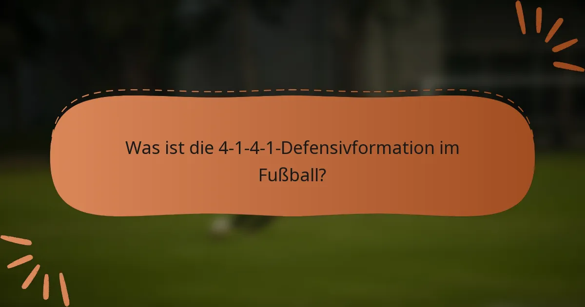 Was ist die 4-1-4-1-Defensivformation im Fußball?