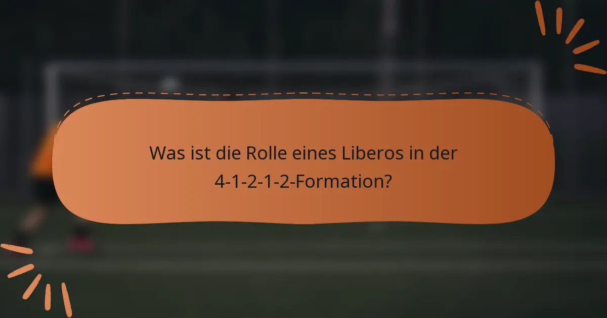 Was ist die Rolle eines Liberos in der 4-1-2-1-2-Formation?