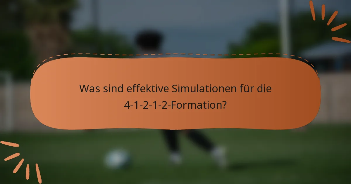 Was sind effektive Simulationen für die 4-1-2-1-2-Formation?