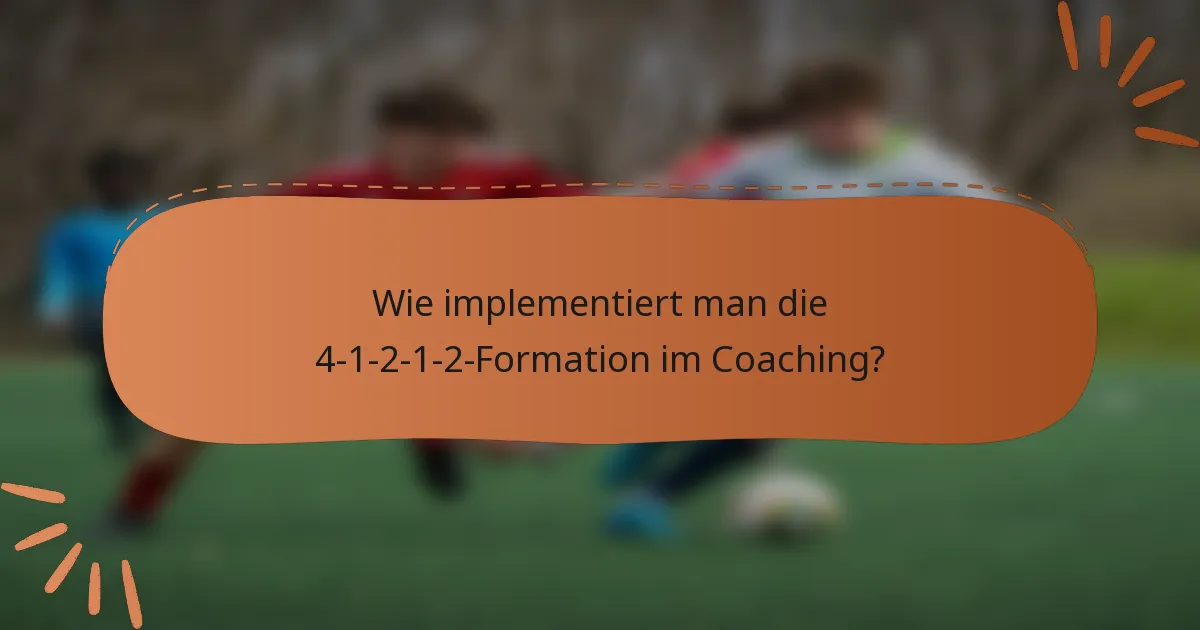 Wie implementiert man die 4-1-2-1-2-Formation im Coaching?